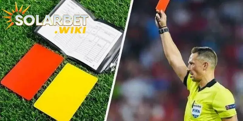 Một số loại kèo thẻ phạt phổ biến được nhiều người tham gia nhất tại Solarbet 